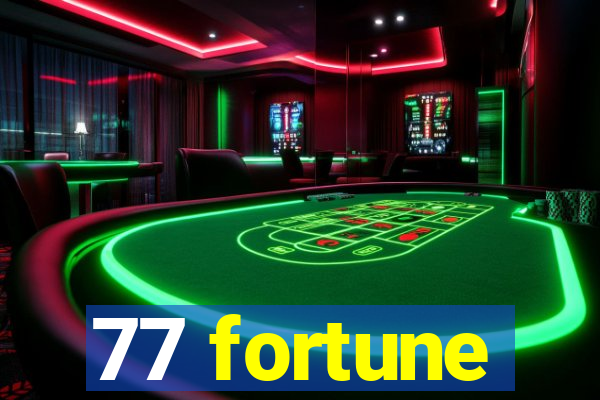 77 fortune