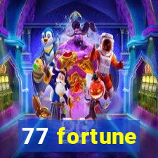 77 fortune