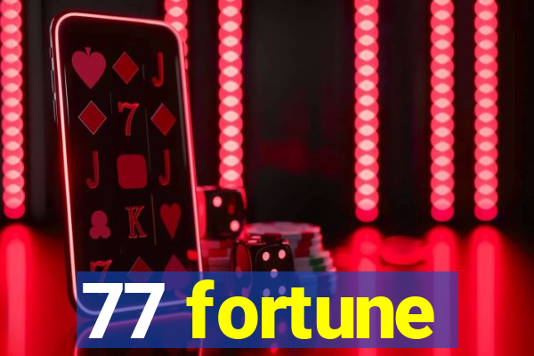 77 fortune