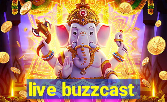 live buzzcast