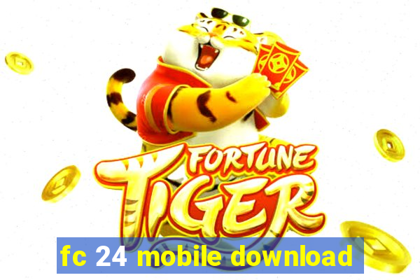 fc 24 mobile download