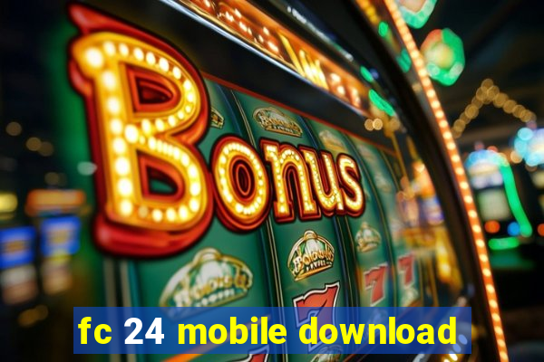 fc 24 mobile download