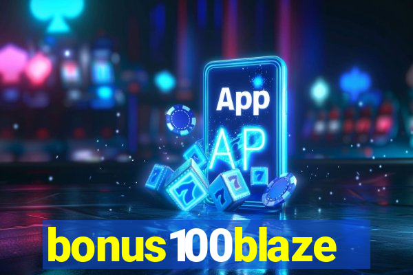 bonus100blaze