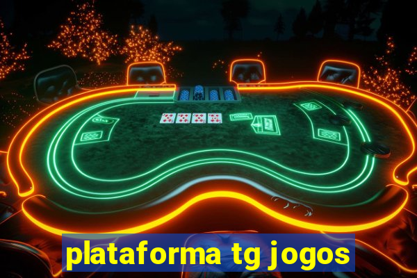 plataforma tg jogos