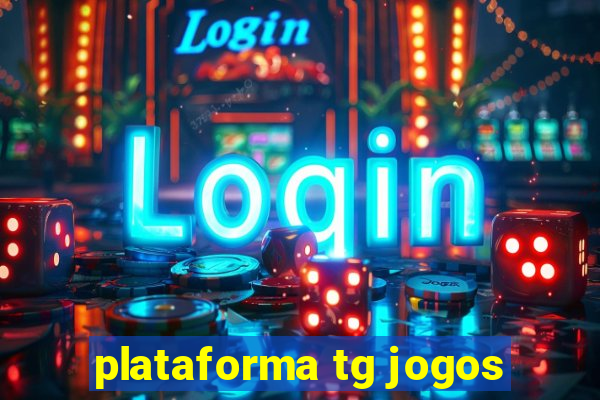 plataforma tg jogos