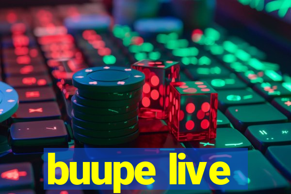 buupe live