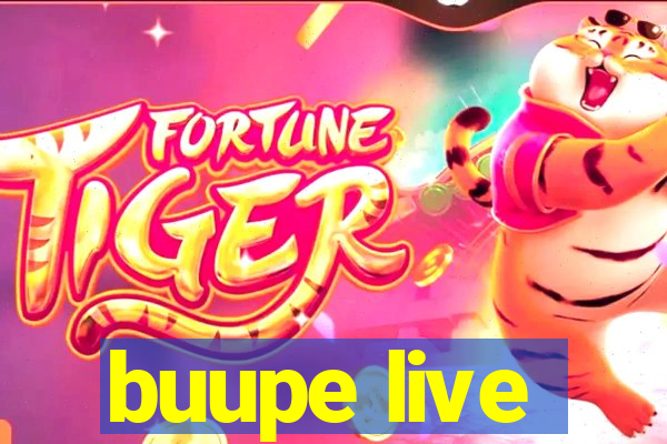 buupe live