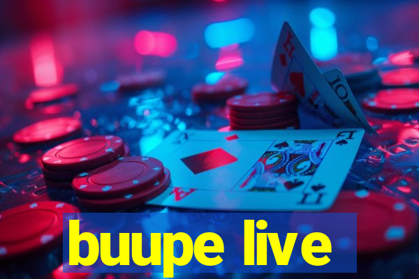 buupe live