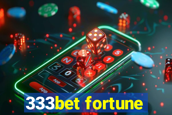 333bet fortune