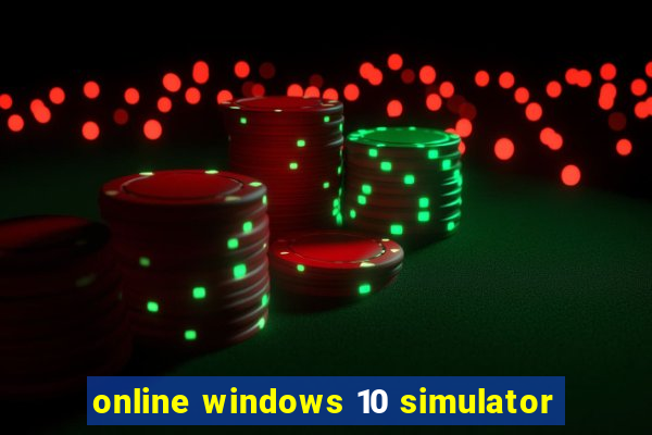 online windows 10 simulator