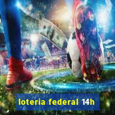 loteria federal 14h