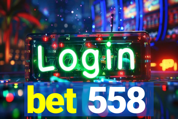 bet 558