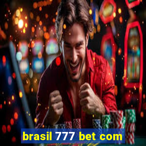 brasil 777 bet com