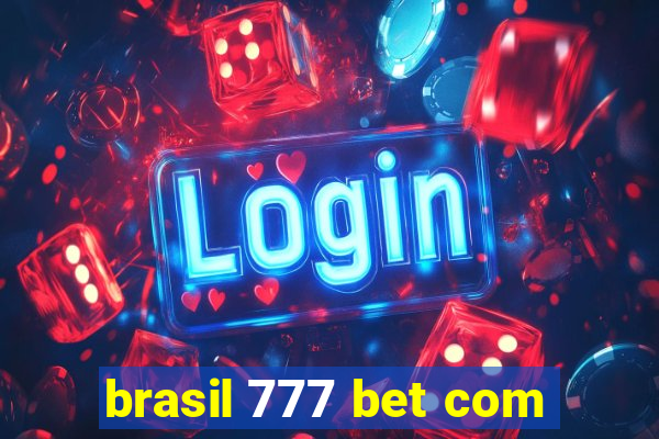 brasil 777 bet com