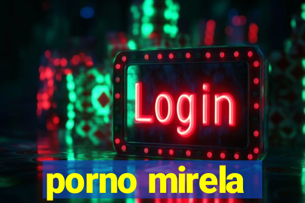 porno mirela