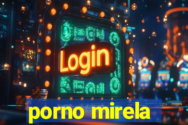 porno mirela