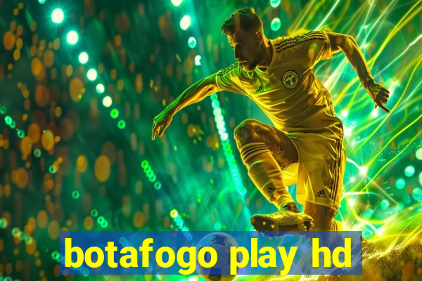 botafogo play hd