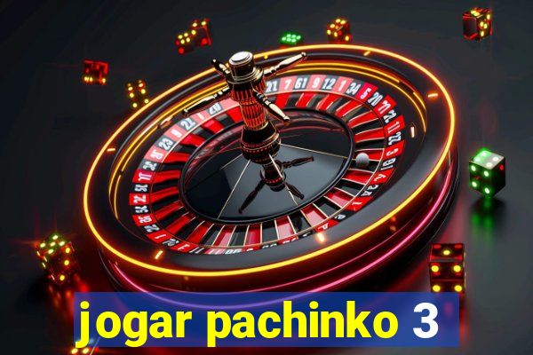 jogar pachinko 3