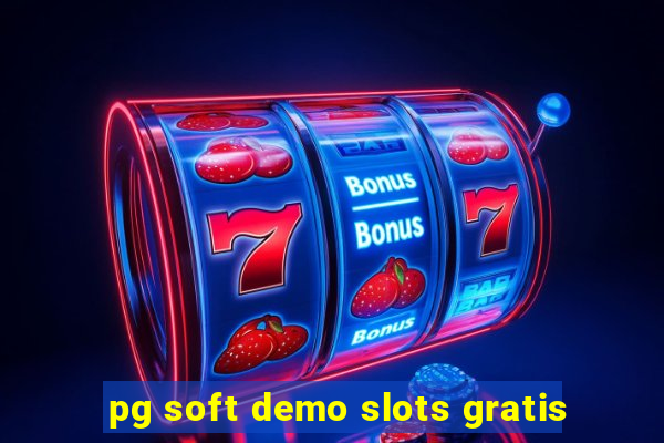 pg soft demo slots gratis