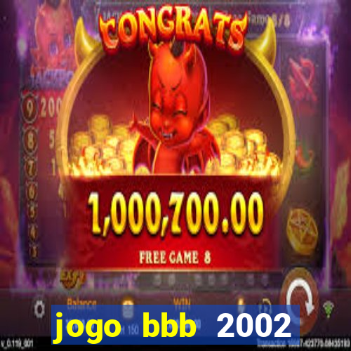 jogo bbb 2002 download android