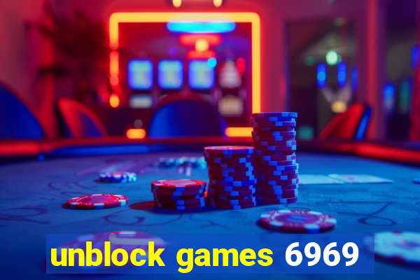 unblock games 6969