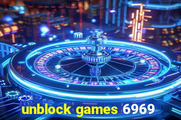 unblock games 6969