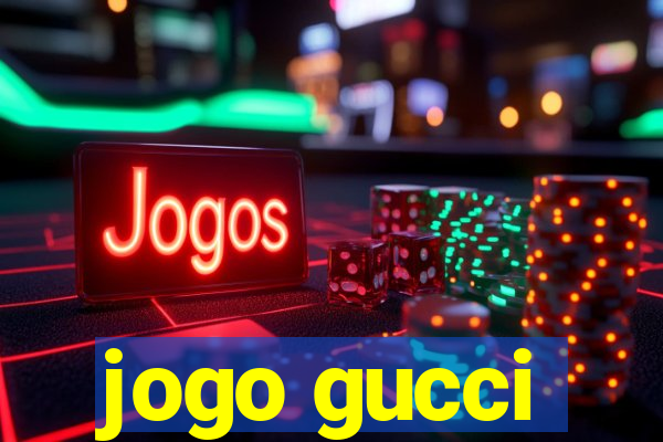 jogo gucci