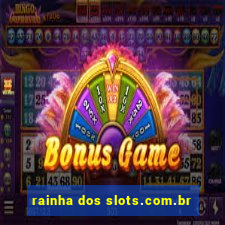 rainha dos slots.com.br