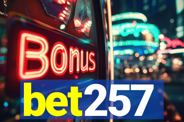 bet257