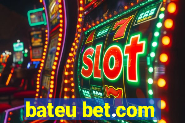 bateu bet.com