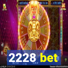 2228 bet