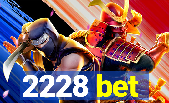 2228 bet