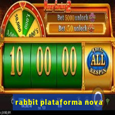 rabbit plataforma nova