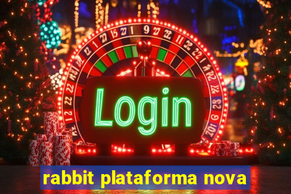 rabbit plataforma nova