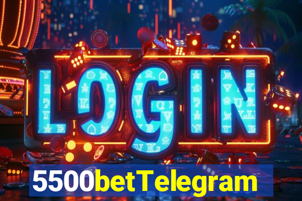 5500betTelegram