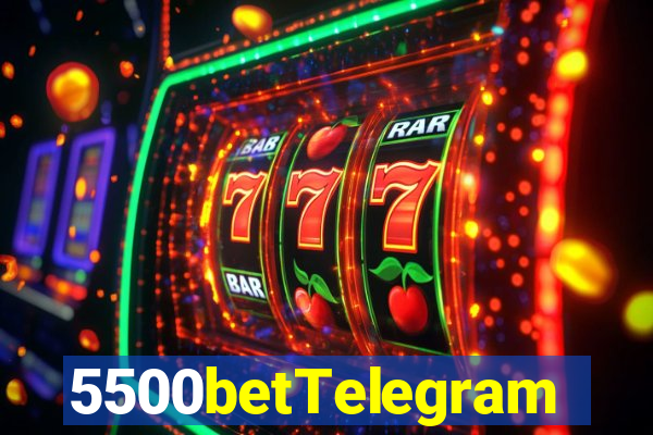 5500betTelegram