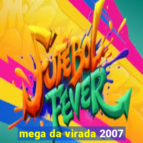 mega da virada 2007