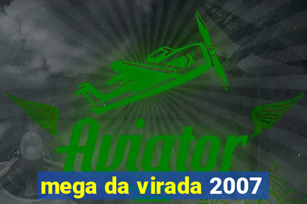 mega da virada 2007