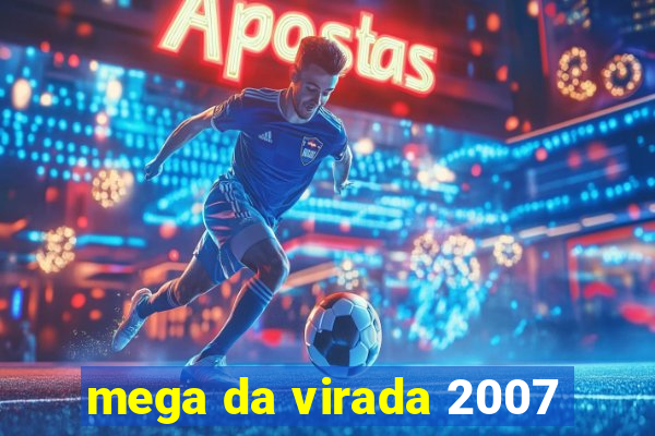 mega da virada 2007