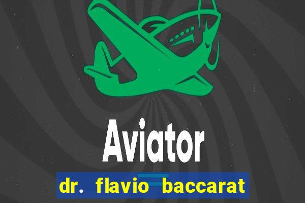 dr. flavio baccarat franco montoro