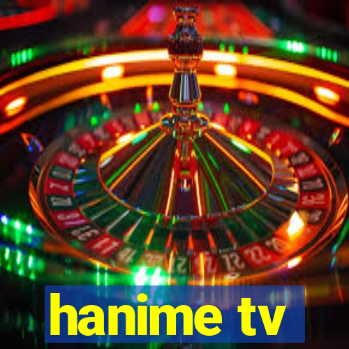 hanime tv