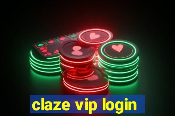 claze vip login