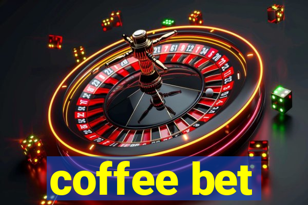 coffee bet