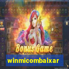 winmicombaixar