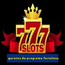 garotos de programa fortaleza