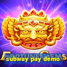 subway pay demo