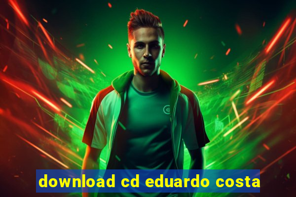 download cd eduardo costa