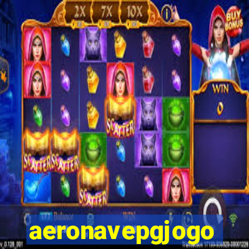 aeronavepgjogo