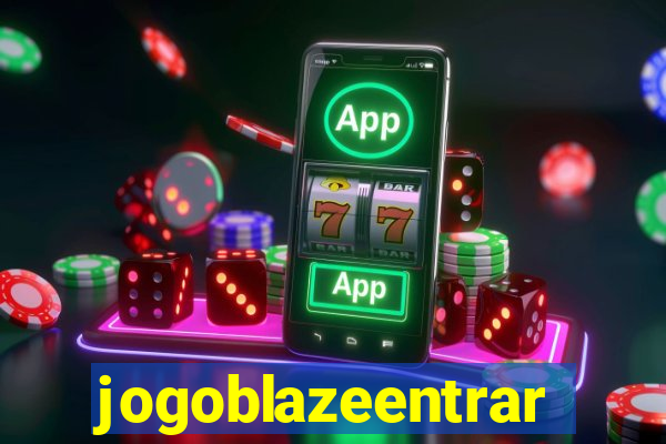 jogoblazeentrar