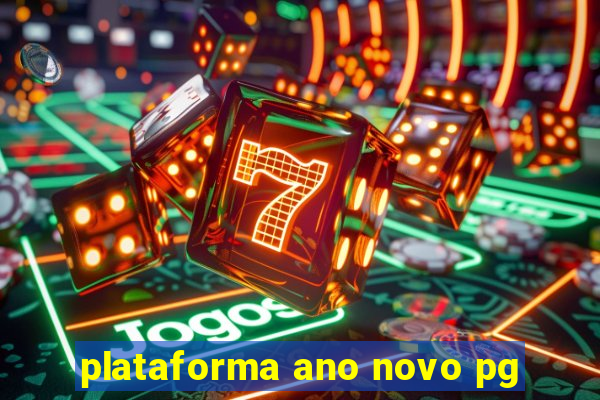 plataforma ano novo pg